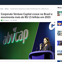 Corporate Venture Capital cresce no Brasil e movimenta mais de R$ 1,5 bilhão em 2023